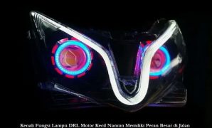 Kenali Fungsi Lampu DRL Motor Kecil Namun Memiliki Peran Besar di Jalan Kenali Fungsi Lampu DRL Motor Kecil Namun Memiliki Peran Besar di Jalan